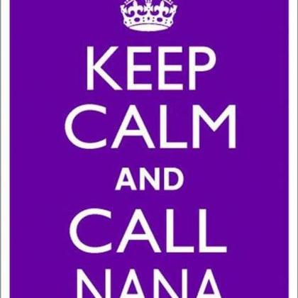 Keep Calm And Call Nana Metal Novelty Parking Sign