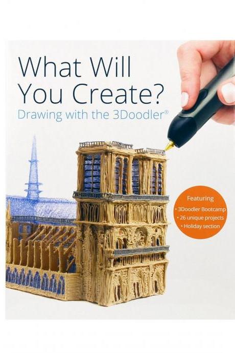 3doodler What Will You Create? Project Book