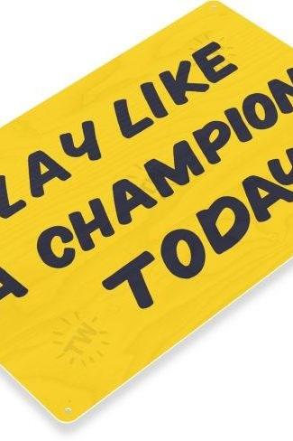 Play-like-a-champion Sign Shipping