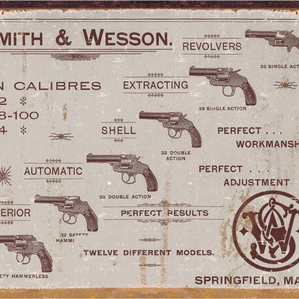 Sign: S & W in Calibres 32, 38-100, & 44